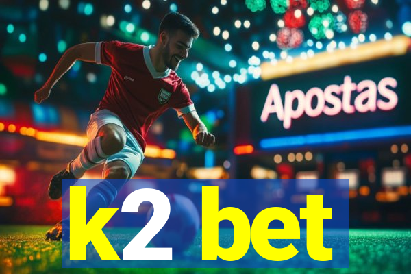 k2 bet